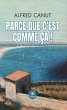Parce que c'est comme ça ! (eBook,... - Bild 1