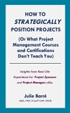 How to Strategically Position Projects (Or What PM Courses Don't Teach)