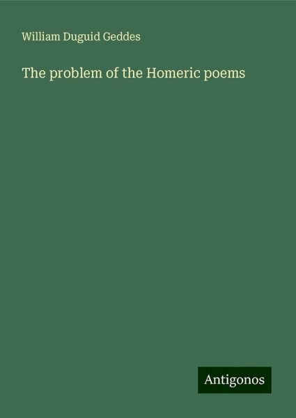 The problem of the Homeric poems The problem of the Homeric poems