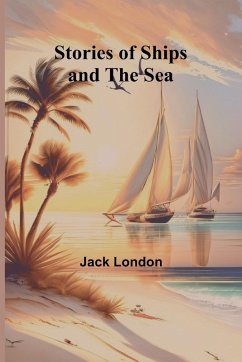 Stories of Ships and the Sea - London, Jack