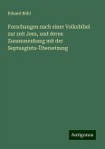 Forschungen nach einer Volksbibel zur zeit Jesu, und deren Zusammenhang mit der Septuaginta-Übersetzung Forschungen nach einer Volksbibel zur zeit Jesu, und deren Zusammenhang mit der Septuaginta-Übersetzung