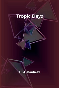 Tropic Days - J. Banfield, E.