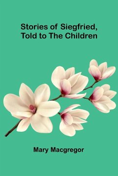 Cover Stories of Siegfried, Told to the Children