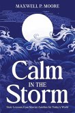 Calm in the Storm Calm in the Storm