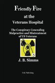 Friendly Fire at the Veterans Hospital Friendly Fire at the Veterans Hospital
