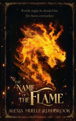 In the Name of the Flame - Muelle-Rushbrook, Alexia