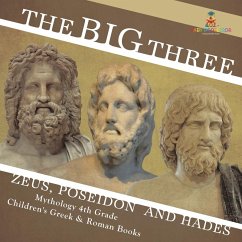 Cover The Big Three Zeus, Poseidon and Hades - Mythology 4th Grade   Children's Greek & Roman Books