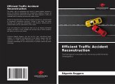 Efficient Traffic Accident Reconstruction Efficient Traffic Accident Reconstruction