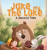 Jake and the Lake a Second Take Jake and the Lake a Second Take