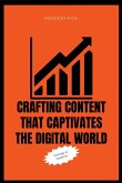 Crafting Content that Captiivates the Digital World