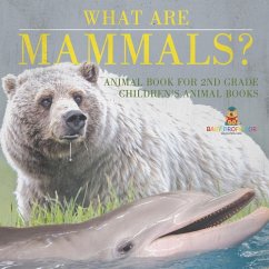 What are Mammals? Animal Book for 2nd Grade   Children's Animal Books - Baby