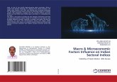 Macro & Microeconomic Factors Influence on Indian Sectoral Indices Macro & Microeconomic Factors Influence on Indian Sectoral Indices