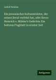 Ein preussischer Kultusminister, der seinen Beruf verfehlt hat, oder Herrn Heinrich v. Mühler's Gedichte: Ein heiteres Flugblatt in ernster Zeit