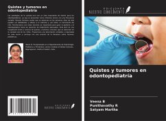 Quistes y tumores en odontopediatría - B, Veena; R, Punithavathy; Martha, Satyam