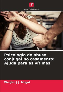 Psicologia do abuso conjugal no casamento: Ajuda para as vítimas Cover Psicologia do abuso conjugal no casamento: Ajuda para as vítimas