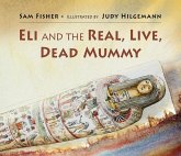 Eli and the Real, Live, Dead Mummy Eli and the Real, Live, Dead Mummy