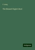 The Blessed Virgin's Root The Blessed Virgin's Root