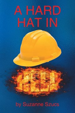 A Hard Hat in Hell - Szucs, Suzanne