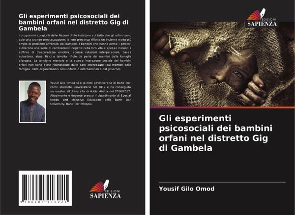 Gli esperimenti psicosociali dei bambini orfani nel distretto Gig di Gambela Gli esperimenti psicosociali dei bambini orfani nel distretto Gig di Gambela