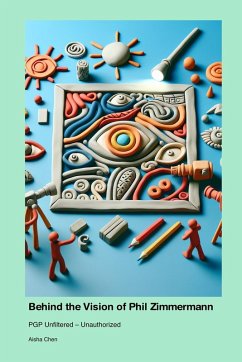 Cover Behind the Vision of Phil Zimmermann