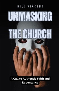 Unmasking the Church - Vincent, Bill