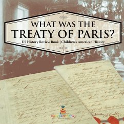 What was the Treaty of Paris? US History Review Book   Children's American History - Baby