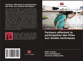 Facteurs affectant la participation des filles aux études techniques Facteurs affectant la participation des filles aux études techniques