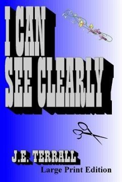 I Can See Clearly - Terrall, J E I Can See Clearly - Terrall, J E
