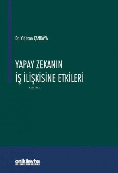 Yapay Zekanin Is Iliskisine Etkileri Ciltli Yapay Zekanin Is Iliskisine Etkileri Ciltli