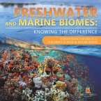 Freshwater and Marine Biomes