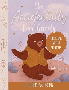 Cover The Accidentally Good Grizzly Colouring Book