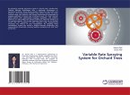 Variable Rate Spraying System for Orchard Trees