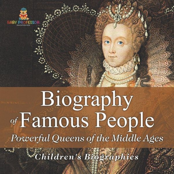 Biography of Famous People - Powerful Queens of the Middle Ages   Children's Biographies