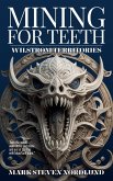 Mining For Teeth, Wilstrom Territories Book One