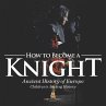 How to Become a Knight - Ancient... - Bild 1
