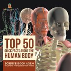 Top 50 Quick Facts About the Human Body - Science Book Age 6   Children's Science Education Books