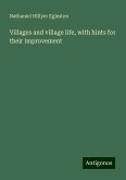 Villages and village life, with hints for their improvement