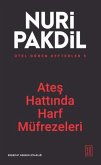 Otel Gören Defterler 5 - Ates Hattinda Harf Müfrezeleri
