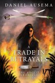 A Trade In Betrayals A Trade In Betrayals