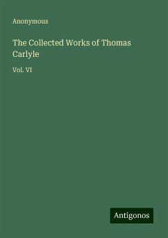 The Collected Works of Thomas Carlyle - Anonymous