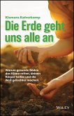 Die Erde geht uns alle an Die Erde geht uns alle an