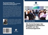 Die Auswirkungen des pädagogisch-politischen Projekts auf das Schulmanagement