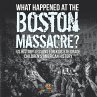 What Happened at the Boston Massacre?... - Bild 1