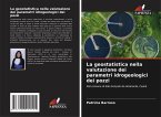 La geostatistica nella valutazione dei parametri idrogeologici dei pozzi