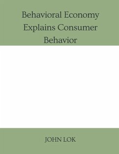Cover Behavioral Economy Explains Consumer Behavior
