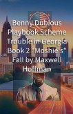 Benny Dubious Playbook Scheme Trouble in Georgia Book 2 Benny Dubious Playbook Scheme Trouble in Georgia Book 2