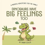 Dinosaurs Have Big Feelings Too