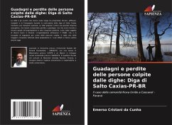 Guadagni e perdite delle persone colpite dalle dighe: Diga di Salto Caxias-PR-BR - Cristani da Cunha, Emerso Guadagni e perdite delle persone colpite dalle dighe: Diga di Salto Caxias-PR-BR - Cristani da Cunha, Emerso