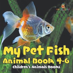 Cover My Pet Fish - Animal Book 4-6   Children's Animal Books