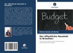 Der öffentliche Haushalt in Brasilien: Der öffentliche Haushalt in Brasilien: